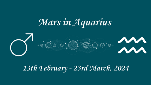 Mars in Aquarius: 13th February - 23rd March 2024