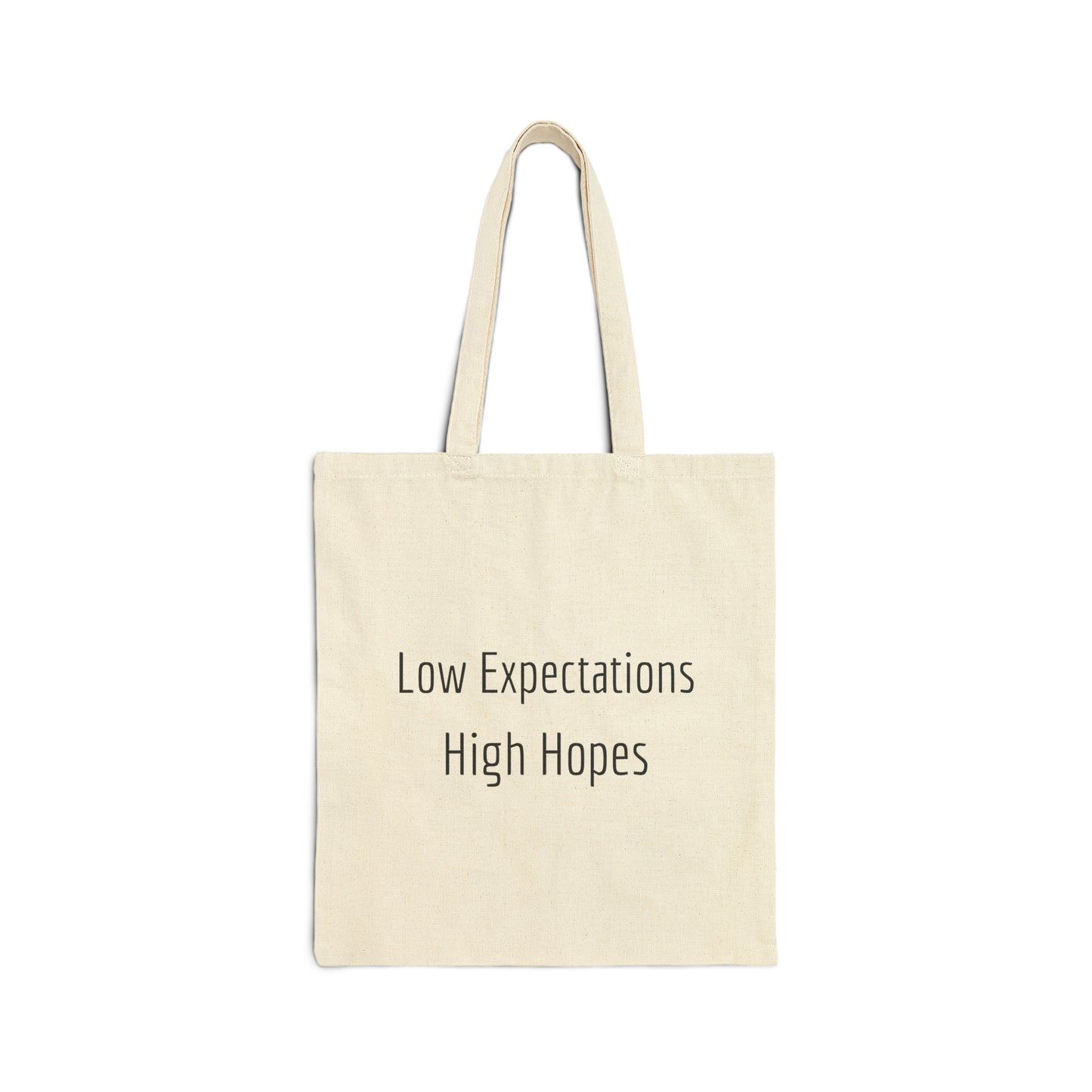 Low Expectations High Hopes | Tote Bag