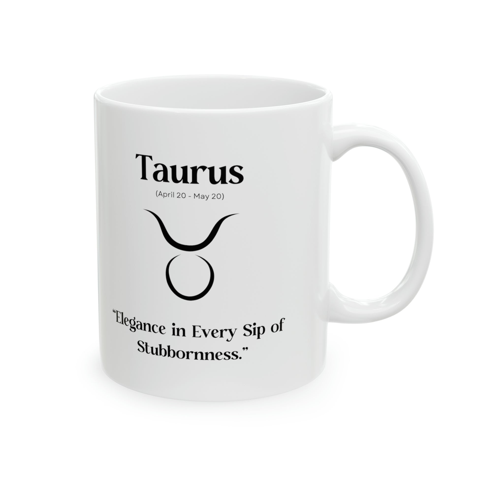 Taurus, celestial mug, zodiac sign, astrology, enduring strength, sophistication, stubbornness, elegance, refined taste, luxurious design, endurance, charm, grace, cosmic journey, unwavering determination.