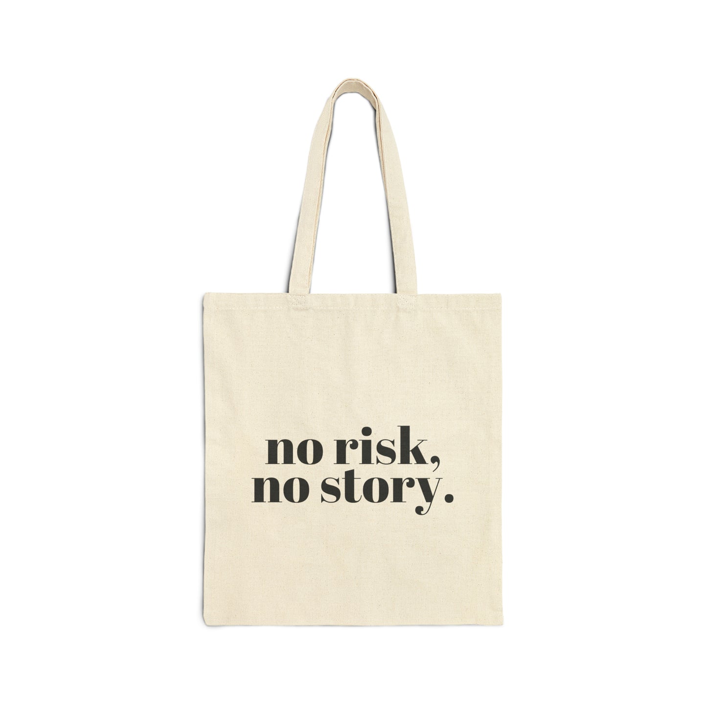 No Risk, No Story. | Tote Bag