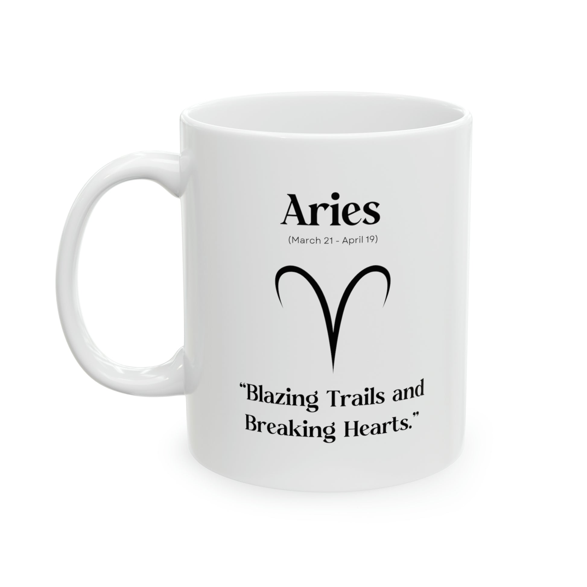 Aries, celestial mug, zodiac sign, astrology, fiery spirit, adventurous, bold, passionate, unique design, empowerment, individuality, trailblazer, cosmic journey, fearless, spirited.