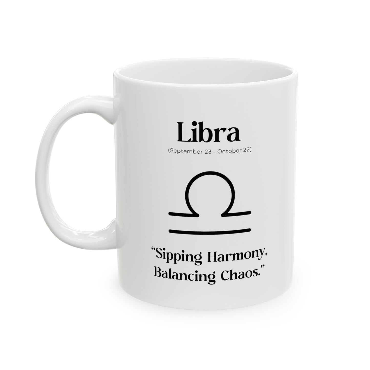 Libra, celestial mug, zodiac sign, astrology, balance, harmony, chaos, equilibrium, tranquility, grace, sophistication, poise, elegance.