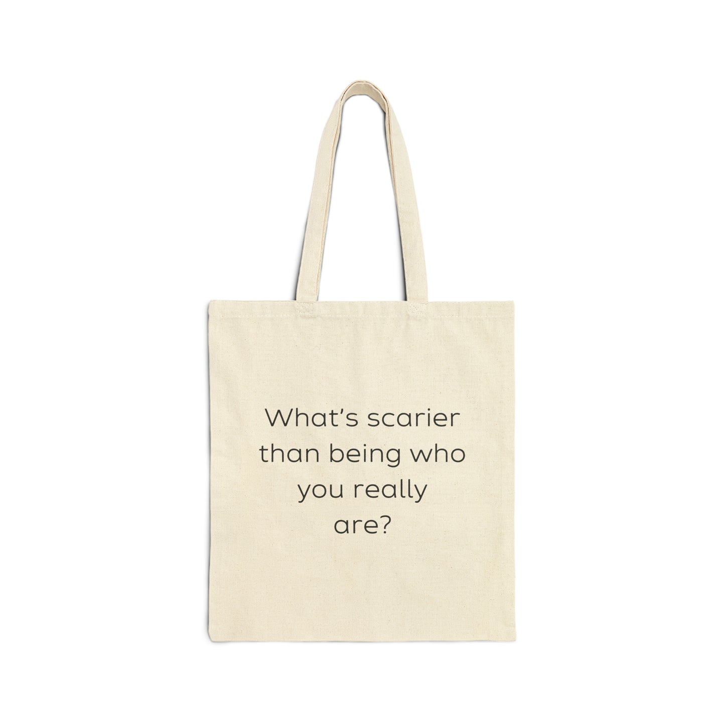 What's Scarier Than Being Who You Really Are? | Tote Bag