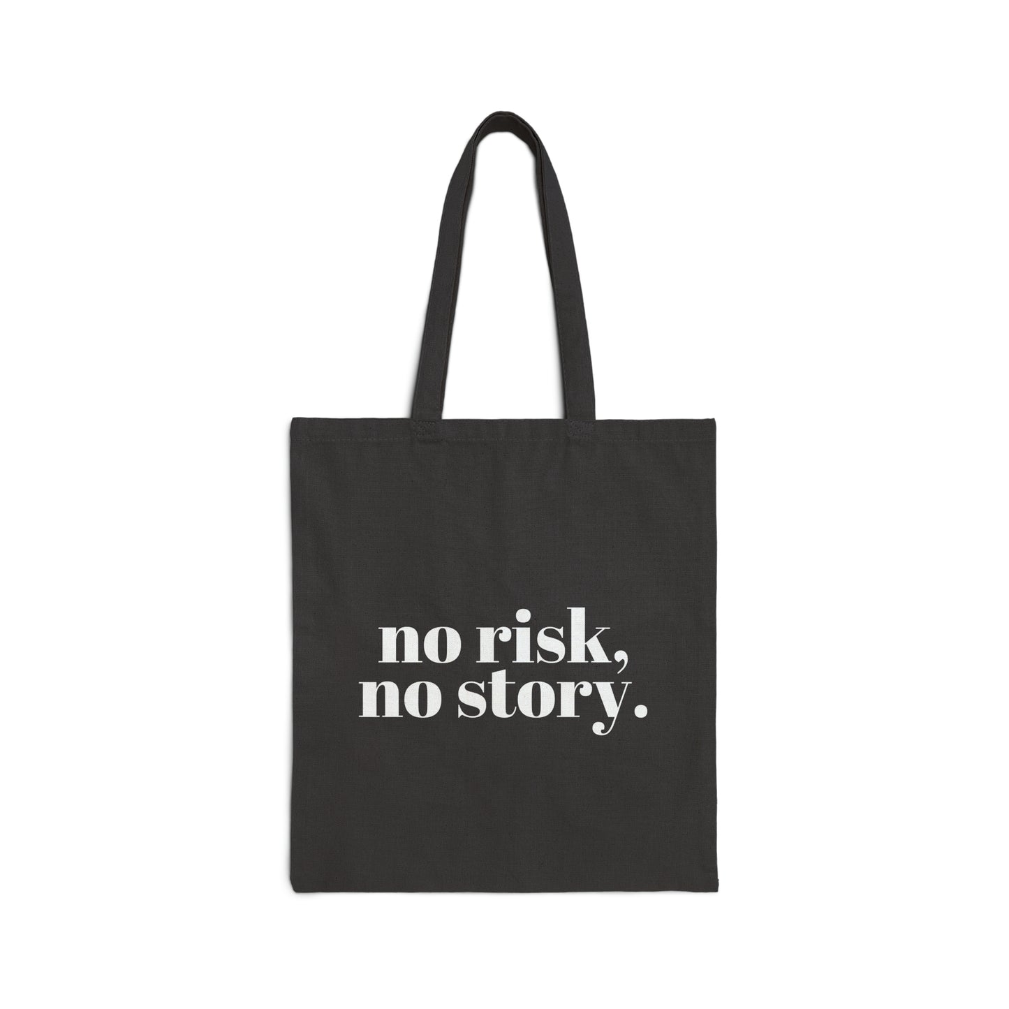 No Risk, No Story. | Tote Bag