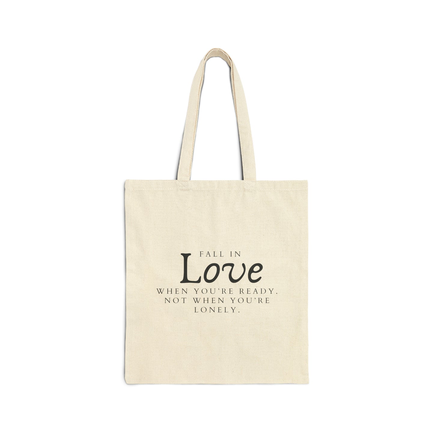 Fall In LOVE When You're Ready | Tote Bag