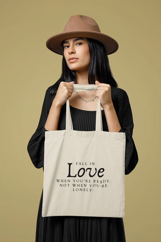 Fall In LOVE When You're Ready | Tote Bag